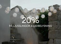 20% Rabatt på Ljusslingor och LED-lampor
