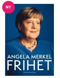 Frihet : Minnen 1954-2021 av Angela Merkel